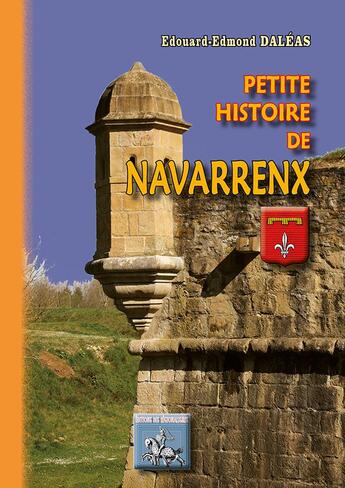 Couverture du livre « Petite histoire de Navarrenx » de Edouard-Edmond Daleas aux éditions Editions Des Regionalismes