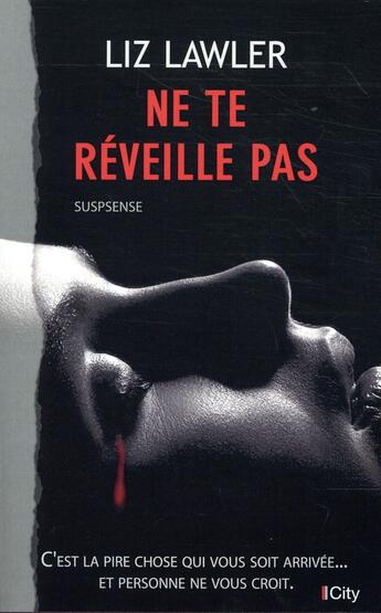 Couverture du livre « Ne te réveille pas » de Liz Lawler aux éditions City