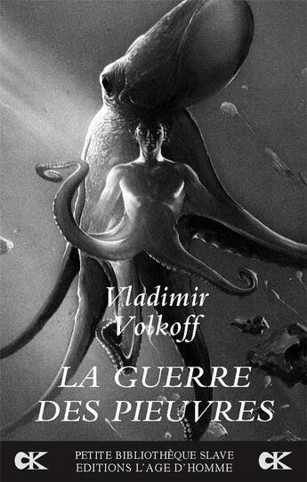 Couverture du livre « Guerre des pieuvres (la) » de Vladimir Volkoff aux éditions L'age D'homme