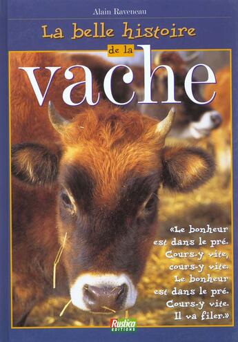 Couverture du livre « La belle histoire de la vache » de Alain Raveneau aux éditions Rustica