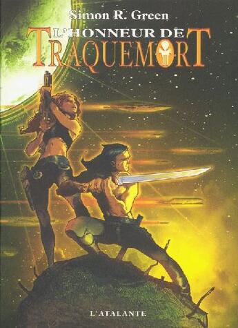 Couverture du livre « Traquemort Tome 4 : l'honneur de Traquemort » de Simon R. Green aux éditions L'atalante