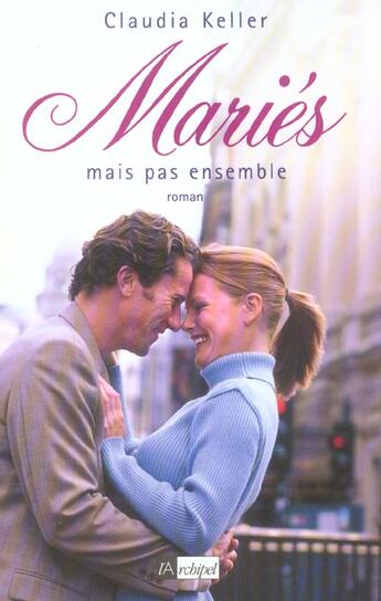 Couverture du livre « Maries, mais pas ensemble » de Keller-C aux éditions Archipel