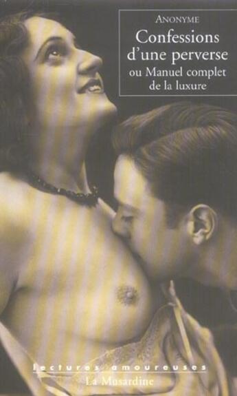 Couverture du livre « Confessions d'une perverse » de Anonyme aux éditions La Musardine