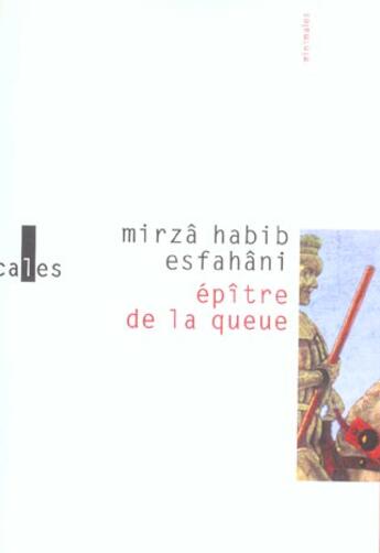 Couverture du livre « Épître de la queue » de Esfahani Mirza Habib aux éditions Verticales