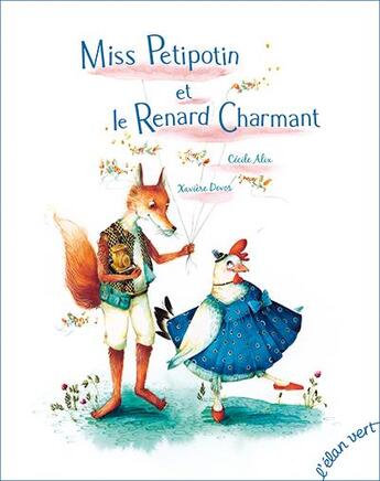 Couverture du livre « Miss Petipotin et le renard charmant » de Cecile Alix aux éditions Elan Vert