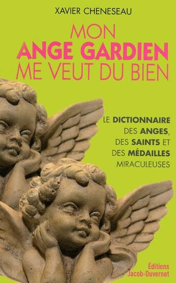 Couverture du livre « Mon ange gardien me veut du bien ! » de Cheneseau aux éditions Jacob-duvernet