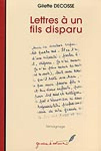 Couverture du livre « Lettres à un fils disparu » de Gilette Decosse aux éditions Sekoya