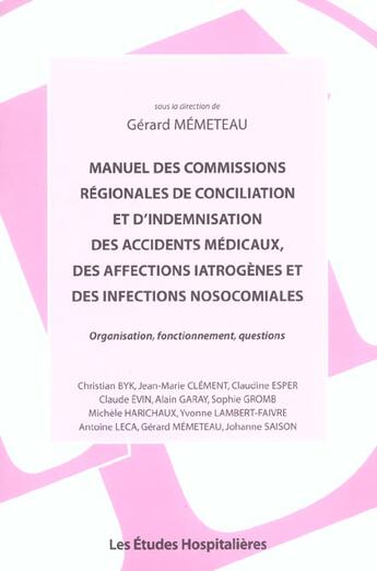 Couverture du livre « Manuel des commissions regionales de conciliation et d'indemnisation des accidents medicaux, des aff » de Byk Christian aux éditions Les Etudes Hospitalieres