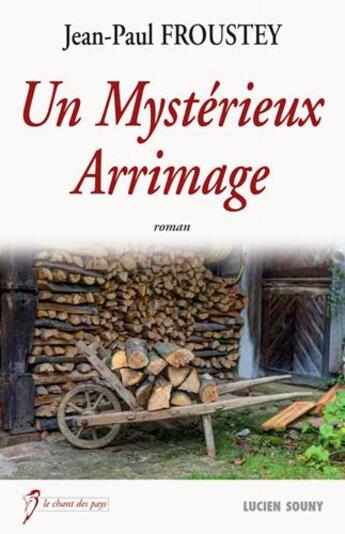 Couverture du livre « Un mystérieux arrimage » de Jean-Paul Froustey aux éditions Lucien Souny