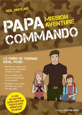 Couverture du livre « Papa commando ; mission aventure » de Neil Sinclair aux éditions Contre-dires