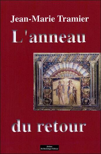 Couverture du livre « L'anneau du retour » de Jean-Marie Tramier aux éditions Do Bentzinger