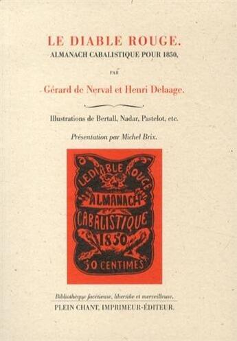 Couverture du livre « Le diable rouge ; almanach cabalistique pour 1850 » de Gérard De Nerval aux éditions Plein Chant