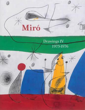 Couverture du livre « Joan miro:drawings vol4 (vente ferme) - catalogue raisonne vol4 1960-1972 » de Dupin/Lelong-Mainaud aux éditions Galerie Lelong