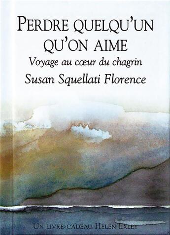 Couverture du livre « Perdre quelqu'un qu'on aime » de Squellati S aux éditions Exley