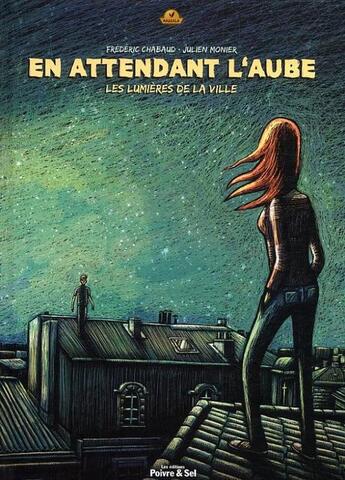 Couverture du livre « En attendant l'aube t.1 ; les lumières de la ville » de Frederic Chabaud et Julien Monier aux éditions Poivre Et Sel