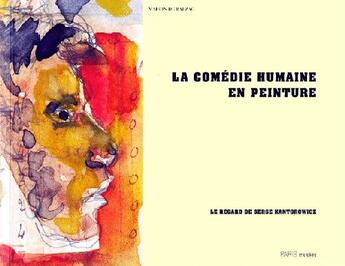 Couverture du livre « La comédie humaine en peinture ; le regard de Serge Kantorowicz » de  aux éditions Paris-musees
