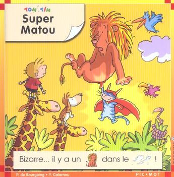 Couverture du livre « Super matou » de Pascale De Bourgoing aux éditions Calligram