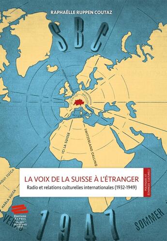 Couverture du livre « La voix de la suisse a l'etranger - radio et relations culturelles internationales (1932-1949) » de Ruppen Coutaz R. aux éditions Alphil