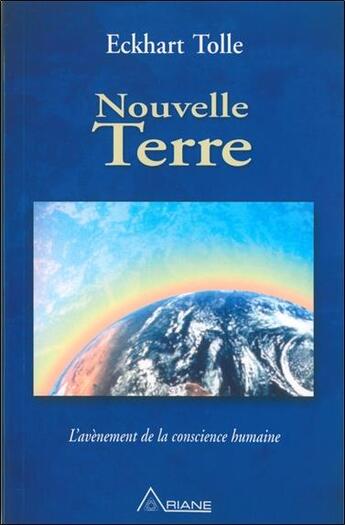 Couverture du livre « Nouvelle terre » de Eckhart Tolle aux éditions Ariane