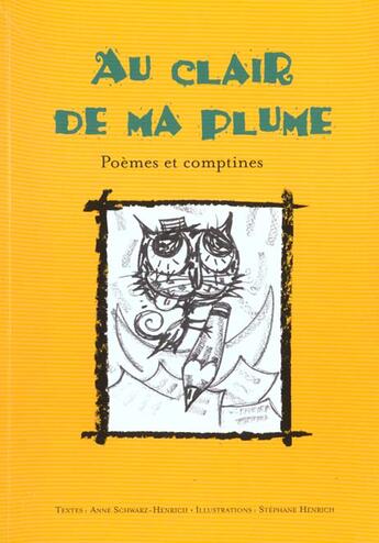 Couverture du livre « Au clair de ma plume ; poèmes & comptines » de Anne Schwarz-Henrich aux éditions Callicephale