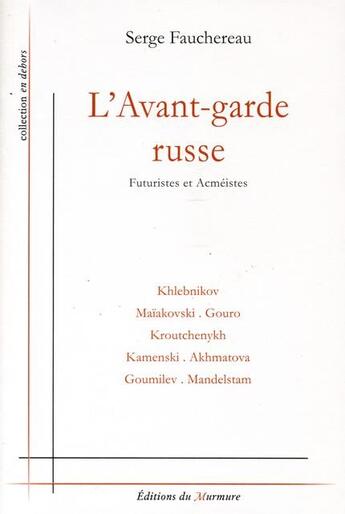 Couverture du livre « L'avant garde russe » de Serge Fauchereau aux éditions Du Murmure