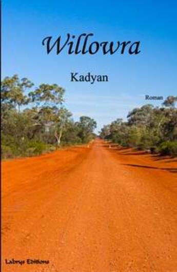 Couverture du livre « Willowra » de Kadyan aux éditions Labrys