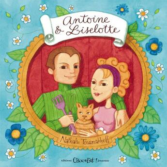 Couverture du livre « Antoine & Liselotte » de Nathalie Tousnakhoff aux éditions Chocolat