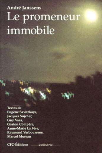 Couverture du livre « Le promeneur immobile » de Andre Janssens aux éditions Cfc