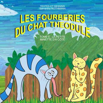 Couverture du livre « LES FOURBERIES DU CHAT THEODULE TOME 5 » de Samantha Rothmann aux éditions Thebookedition.com