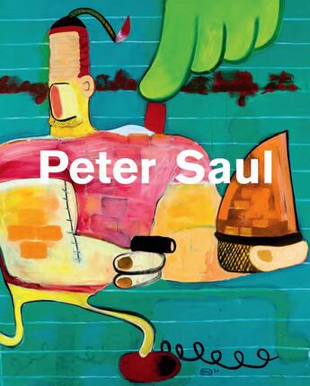 Couverture du livre « Peter Saul » de  aux éditions Snoeck