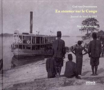 Couverture du livre « En steamer sur le Congo ; Carl van Overstraten ; journal de bord en 1905 » de Fabrice Biasino et Nicole Schuermans aux éditions Snoeck