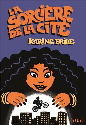 Couverture du livre « La sorcière de la cité » de Karine Bride aux éditions Seuil Jeunesse