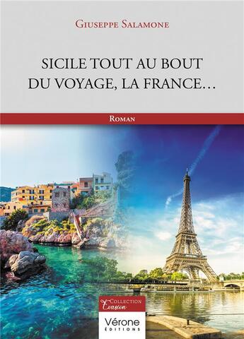 Couverture du livre « Sicile tout au bout du voyage, la France... » de Giuseppe Salamone aux éditions Verone