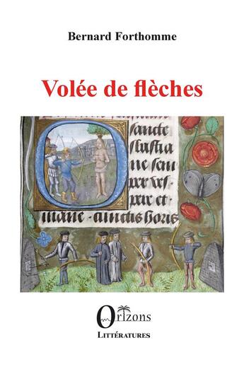 Couverture du livre « Volée de flèches » de Bernard Forthomme aux éditions Orizons