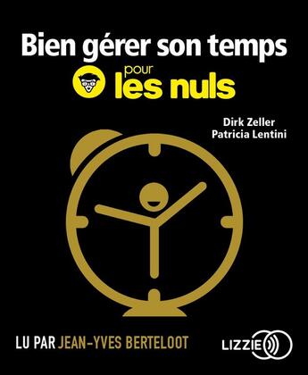 Couverture du livre « Bien gerer son temps pour les nuls » de Zeller/Lentini aux éditions Lizzie