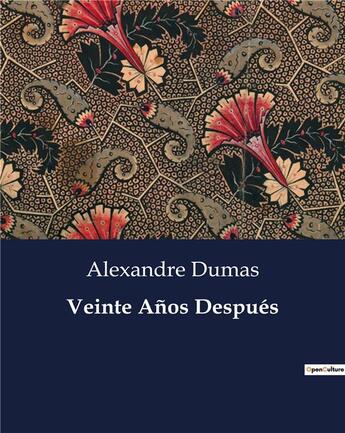 Couverture du livre « Veinte Anos Después » de Alexandre Dumas aux éditions Culturea