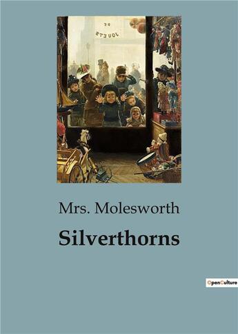 Couverture du livre « Silverthorns » de Mrs. Molesworth aux éditions Culturea