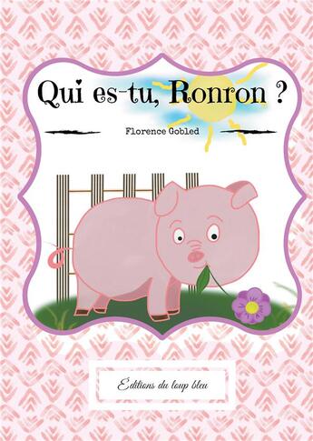 Couverture du livre « Qui es tu, Ronron? » de Florence Gobled aux éditions Books On Demand