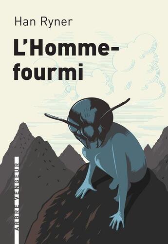 Couverture du livre « L'homme-fourmi » de Han Ryner aux éditions L'arbre Vengeur