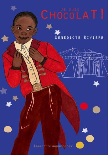 Couverture du livre « Je suis chocolat ! » de Benedicte Riviere aux éditions Les Petites Moustaches