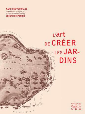 Couverture du livre « L'art de créer les jardins » de Narcisse Vergnaud aux éditions Locus Solus