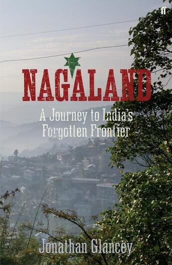 Couverture du livre « Nagaland » de Jonathan Glancey aux éditions Faber And Faber Digital