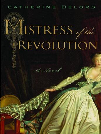 Couverture du livre « Mistress of the Revolution » de Delors Catherine aux éditions Penguin Group Us
