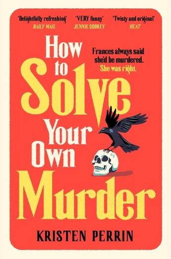 Couverture du livre « HOW TO SOLVE YOUR OWN MURDER » de Kristen Perrin aux éditions Hachette