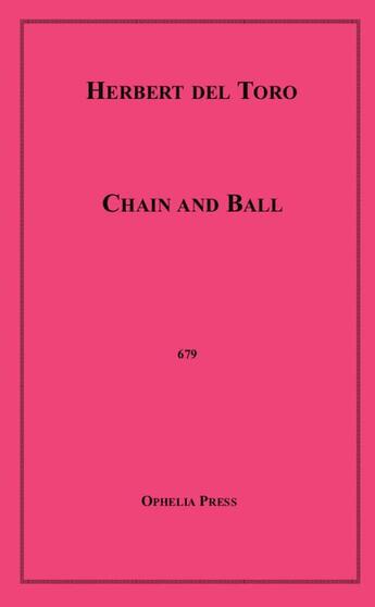 Couverture du livre « Chain and Ball » de Herbert Del Toro aux éditions Epagine