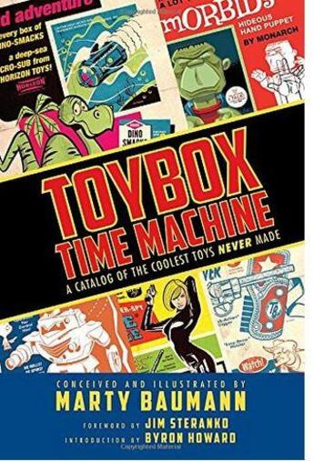 Couverture du livre « Toybox time machine ; a catalog of the coolest toys never made » de Marty Baumann aux éditions Random House Us