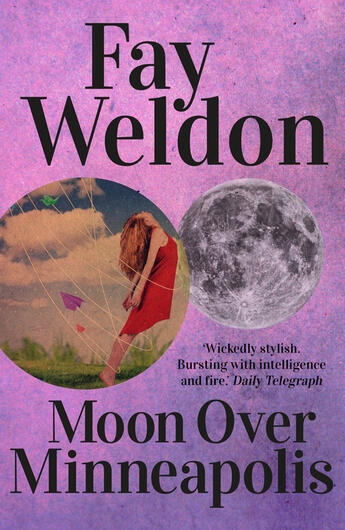 Couverture du livre « Moon Over Minneapolis » de Fay Weldon aux éditions Head Of Zeus