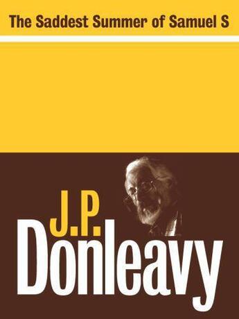 Couverture du livre « The Saddest Summer of Samuel S » de Donleavy J P aux éditions Lilliput Press Digital