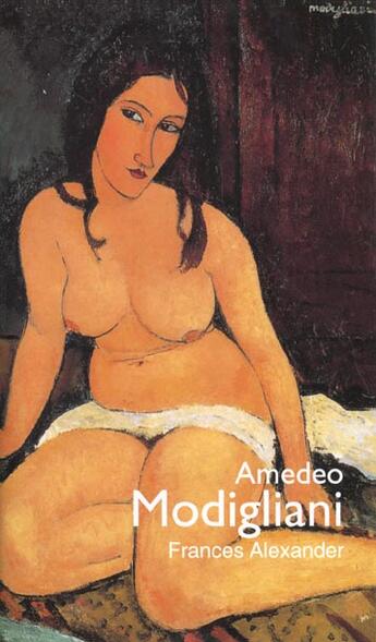 Couverture du livre « Amedeo Modigliani » de F Alexander aux éditions Parkstone Press