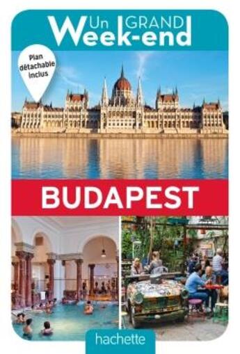 Couverture du livre « Un grand week-end ; à Budapest » de Collectif Hachette aux éditions Hachette Tourisme